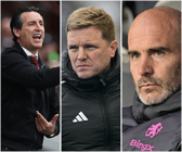 Unai Emery, Eddie Howe and Enzo Maresca