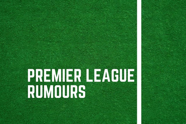 Latest Premier League gossip.