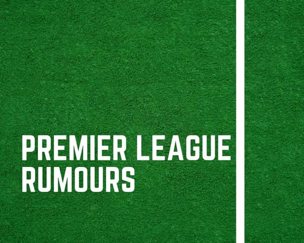 Latest Premier League gossip.