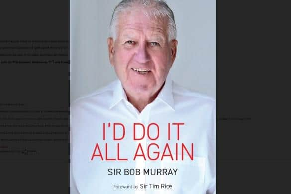 Bob Murray's charity fundraising autobiography, I'd Do It All Again, is out on October 12.