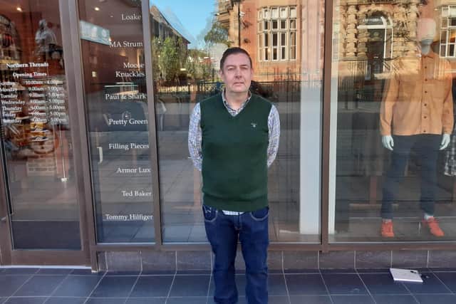 Northern Threads clothing shop owner Philip Goodfellow, 50, feels the Government needs to be doing more to enable people to get back out shopping on the high streets.