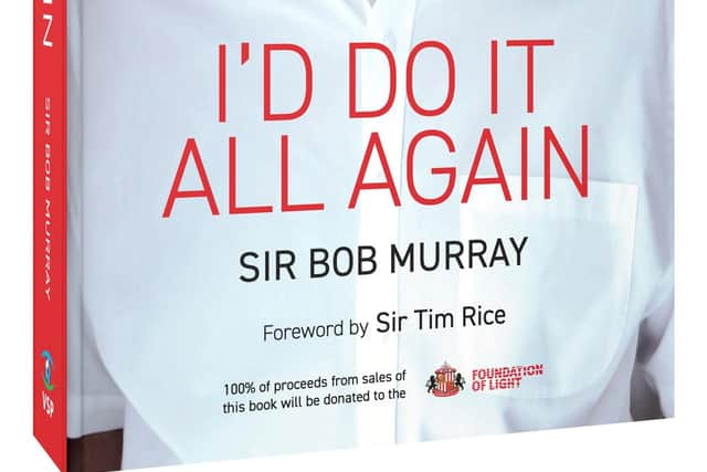 Bob Murray's charity fundraising autobiography, I'd Do It All Again, is out on October 12.