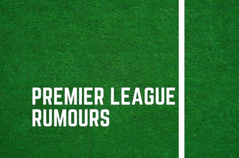 Latest Premier League rumours.