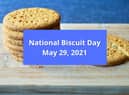 National Biscuit Day is on Saturday, May 29.
