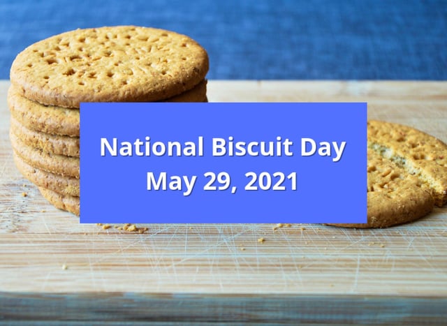 National Biscuit Day is on Saturday, May 29.