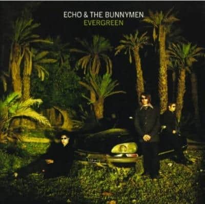 Echo & The Bunnymen (London Records)“Evergreen”