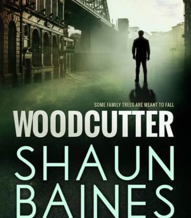 The cover of Woodcutter, by Shaun Baines, formerly of South Shields.