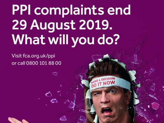 The deadline for PPI complaints is 29 August, 2019.