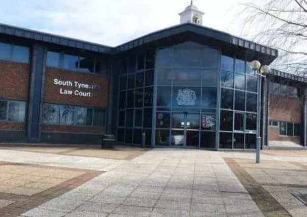 The cases were heard at South Tyneside Magistrates' Court.