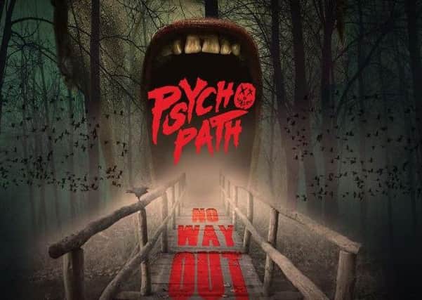 Are you brave enough for Psycho-Path?