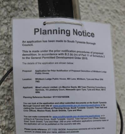 A notice went up outside Whitburn Lodge stating the owners intended to knock it down, but the application has since been withdrawn.