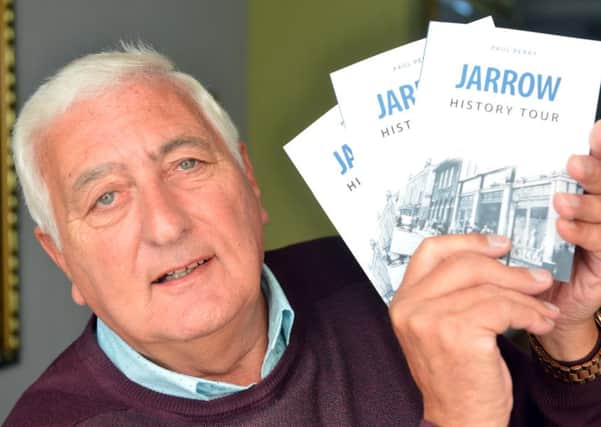 Jarrow author Paul Perry has written a new book called Jarrow History Tour.