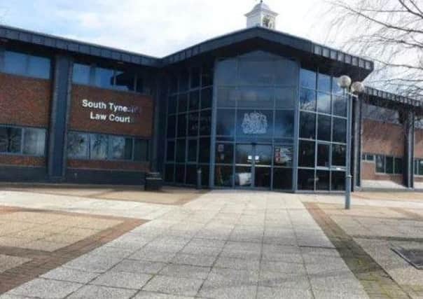 The case was heard at South Tyneside Magistrates' Court.