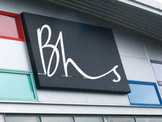 British Home Stores have eight stores in the North East.