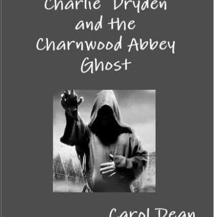 Carol Dean's book Charlie Dryden and the Charnwood Abbey Ghost.