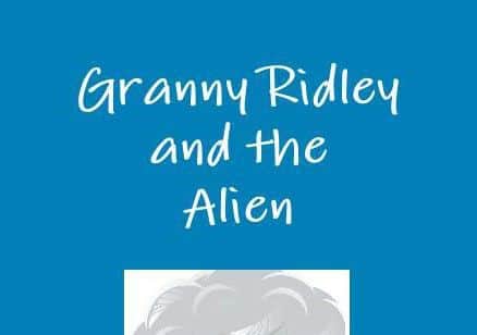 Carol Dean's book Granny Ridley and the Alien.