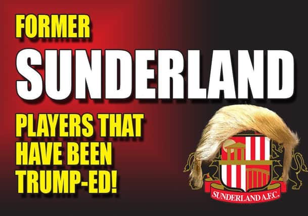 Can you guess which Sunderland players have been Trumped Up?