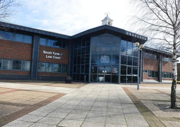 South Tyneside Magistrates' Court.