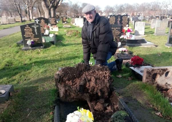 Tommy Oughton has been left heartbroken at the damage caused to his wife Mary's grave