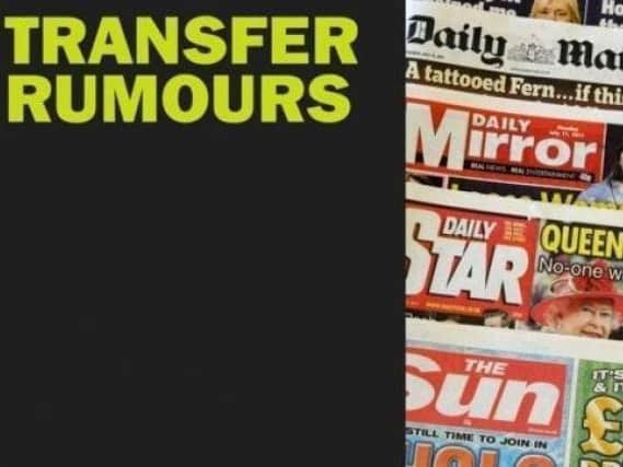 All the latest rumours from around the football world...