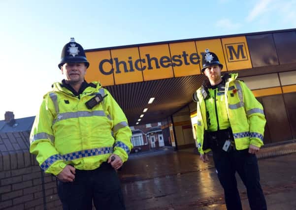 Chichester Metro station Police operation.
From left neighbourhood sergeant Dave Stobbs and neighbourhood PC Graeme Joyce