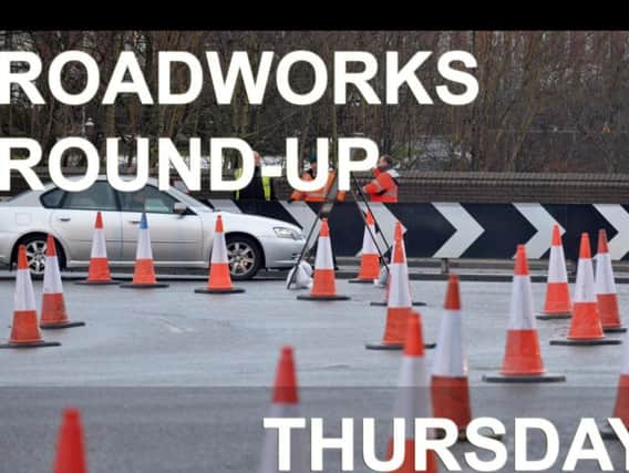 Ongoing and upcoming roadworks include the following: